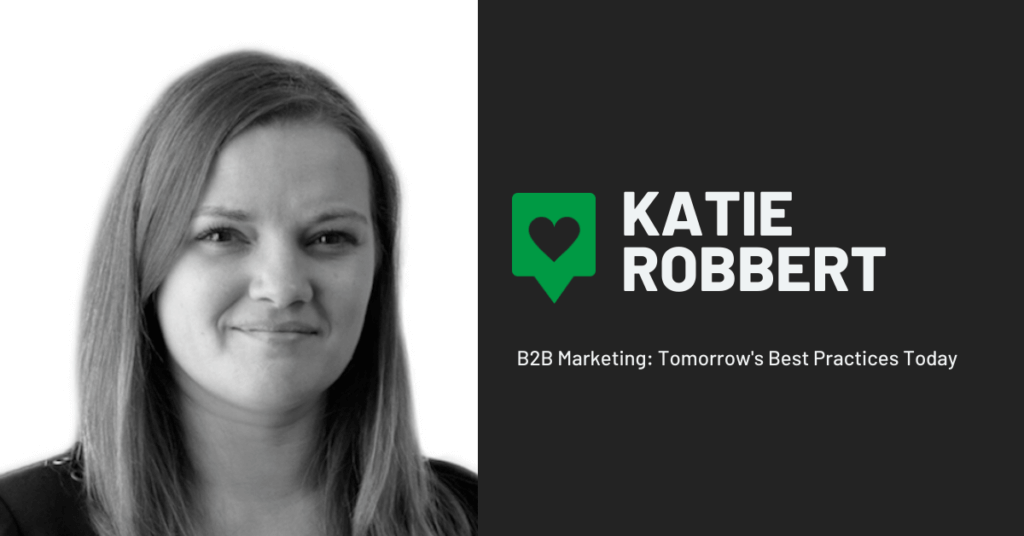 B2B Marketing Interview with Katie Robbert