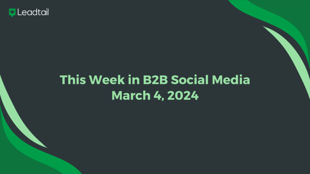 This Week in B2B Social Media – your weekly guide for B2B Social Success!
